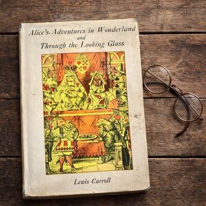 Alice's Adventures In Wonderland and Through The Looking-Glass By Lewis Carroll